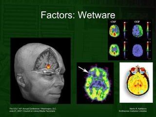 Factors: Wetware 