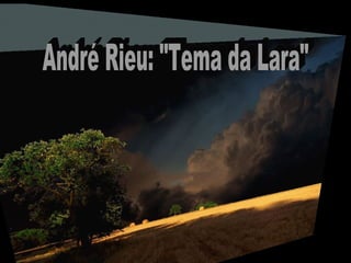 André Rieu: "Tema da Lara" 