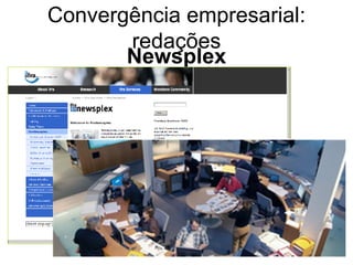Newsplex Convergência empresarial: redações 