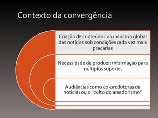 Contexto da convergência 