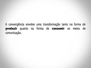 Convergência e Narrativas Transmidiáticas
