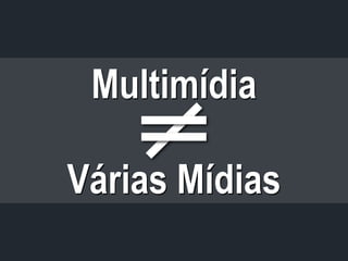 Convergência de Mídias