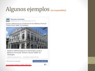 Algunos ejemplos (norespondidos)
 