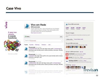 Case Vivo




            32
 