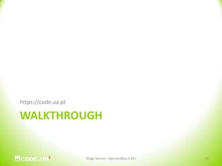 WalkThroughhttps://code.ua.pt22Diogo Gomes <dgomes@av.it.pt>