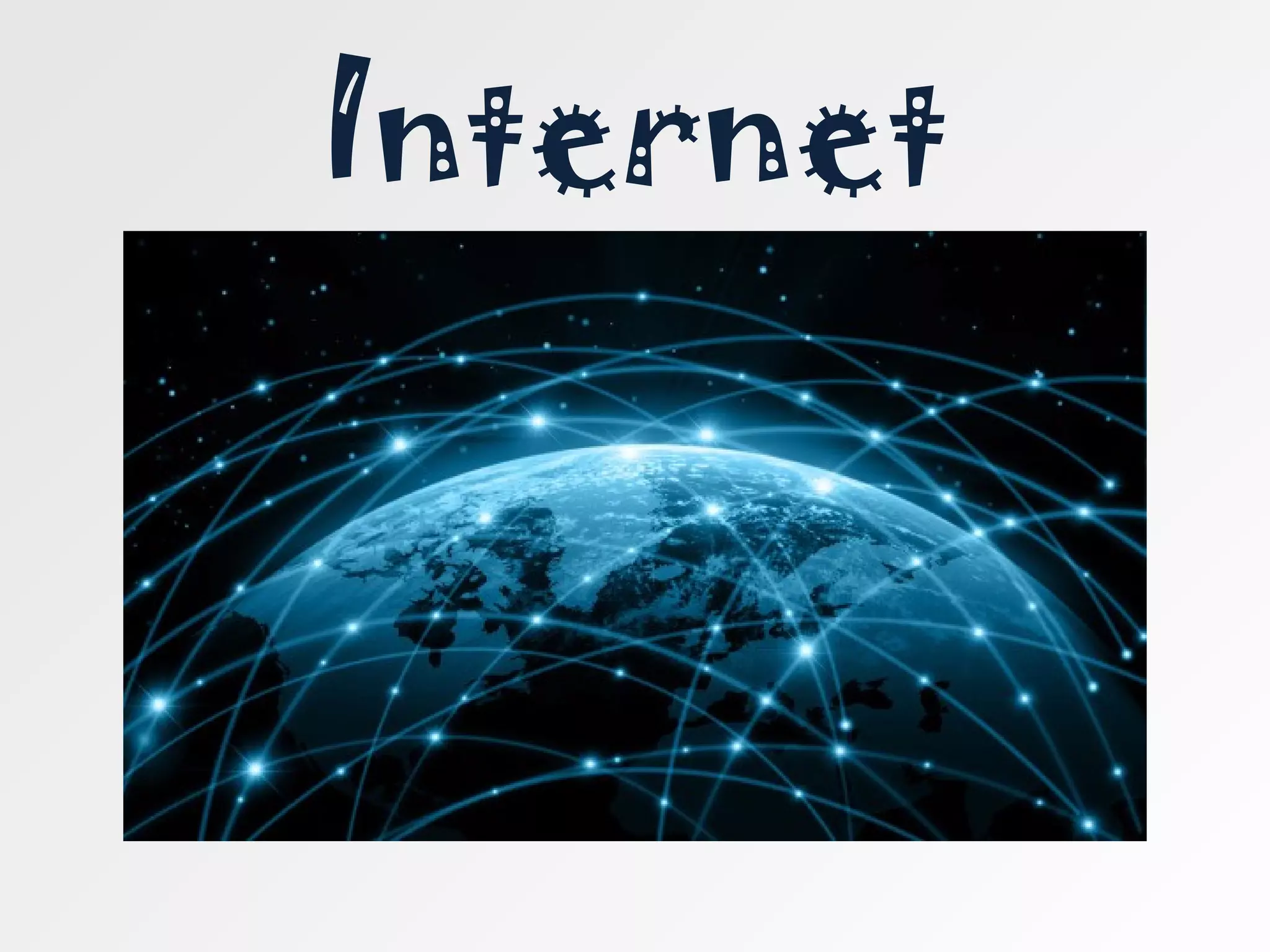 Internet
 