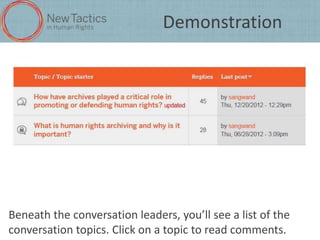 Demonstration

Scroll down, and you will see a list of the conversation
leaders that have joined the community.

 