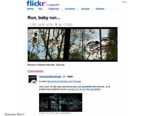 Rencontre Web 2.0 <> musées - 16 oct. 2009   Samuel Bausson – Muséum de Toulouse
 