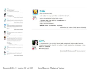 Rencontre Web 2.0 <> musées - 16 oct. 2009   Samuel Bausson – Muséum de Toulouse
 