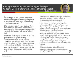 How Agile Marketing and Marketing Technologists
Will Save Us from the Crushing Pace of Change in 2014

by Scott Brinker

M...