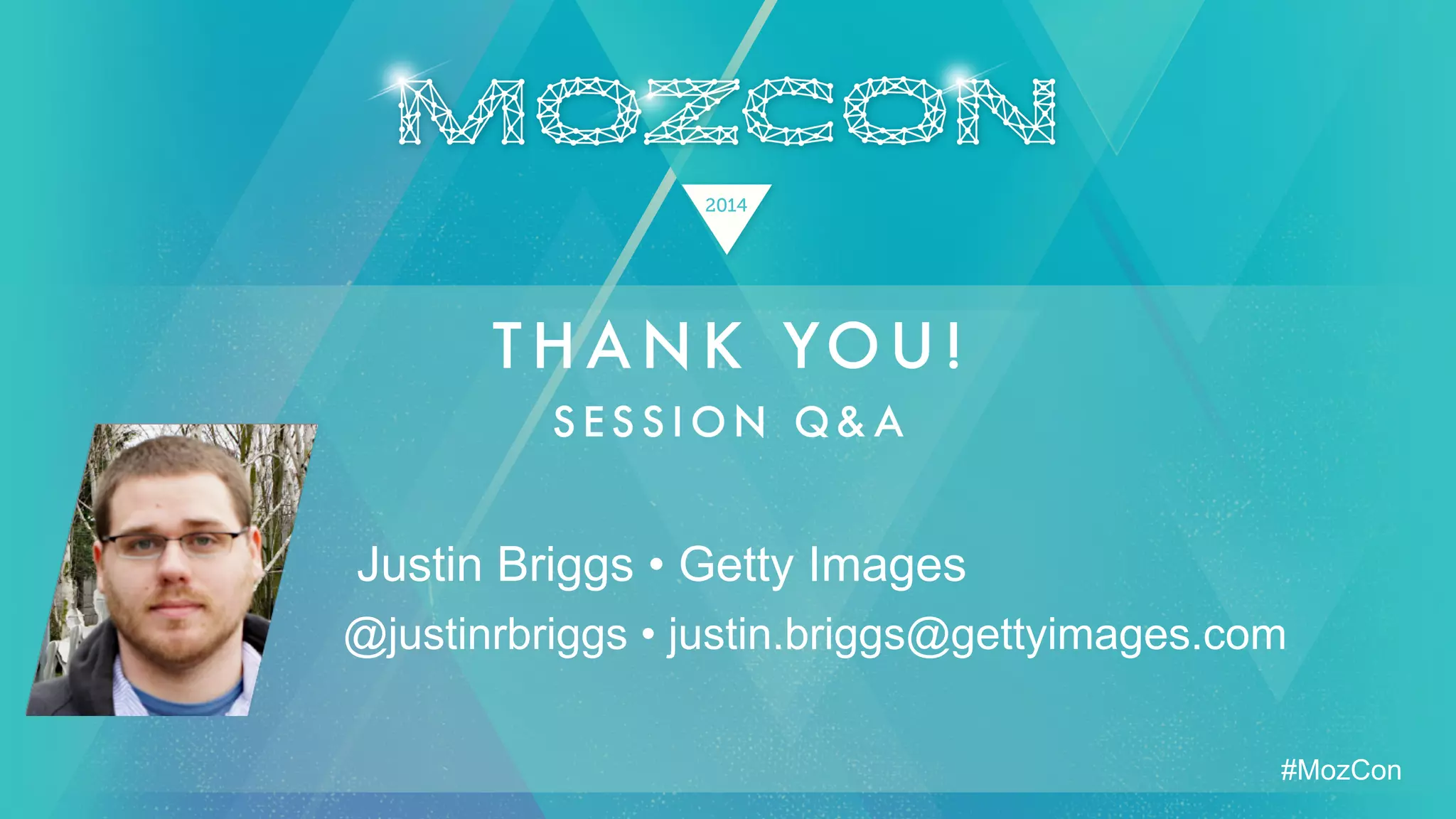 #MozCon
Justin Briggs • Getty Images
@justinrbriggs • justin.briggs@gettyimages.com
 