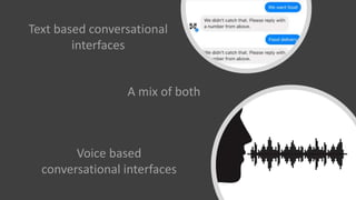Conversational ai, conversational ui | PPTX