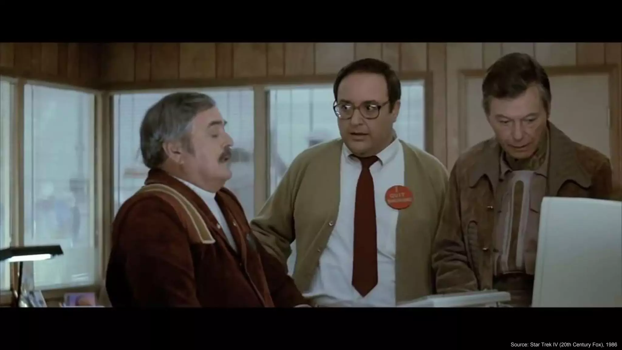 Source: Star Trek IV (20th Century Fox), 1986
 