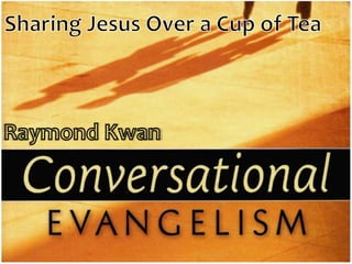 EVANGELISM
 