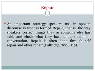 Conversational Routines Repairs Conversation analysis | PPT