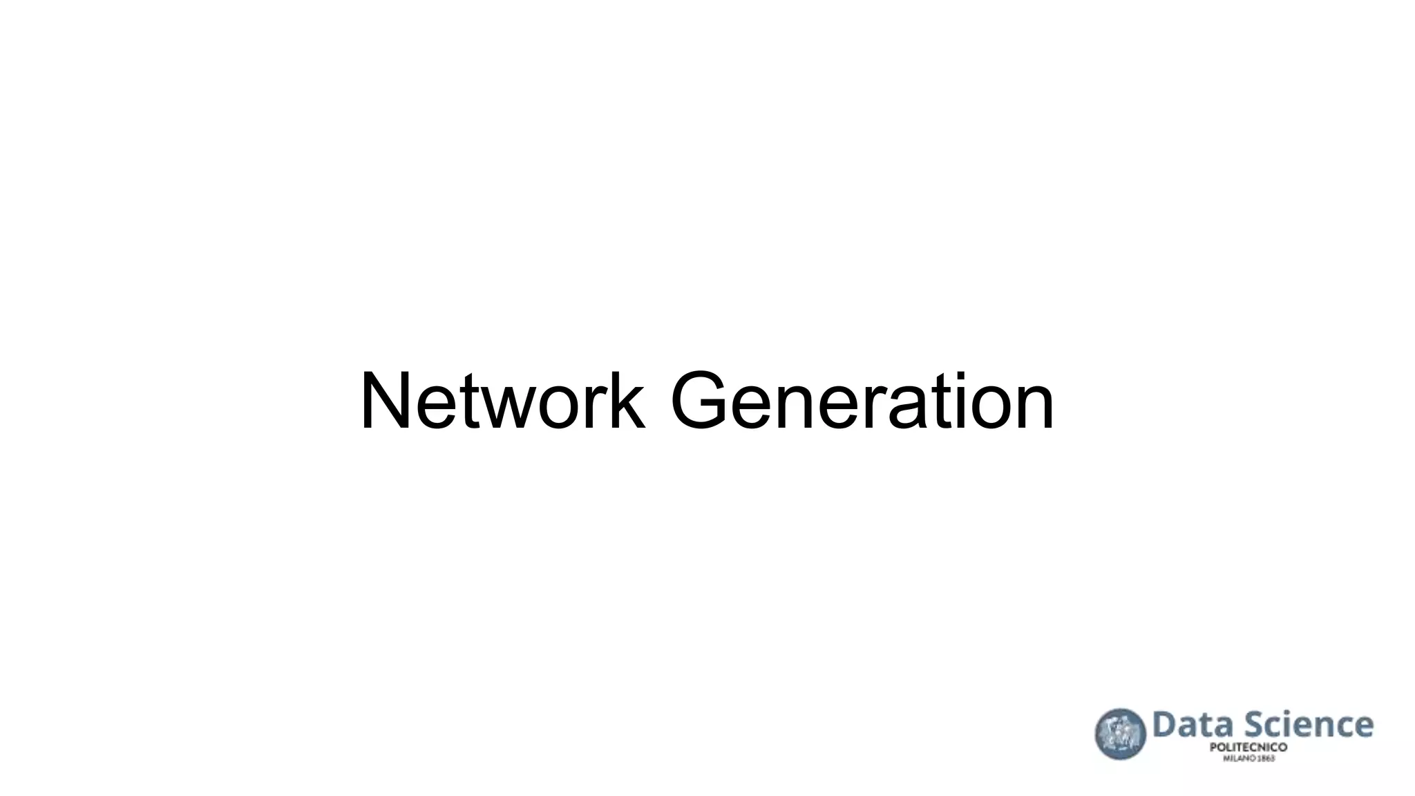 Network Generation
 
