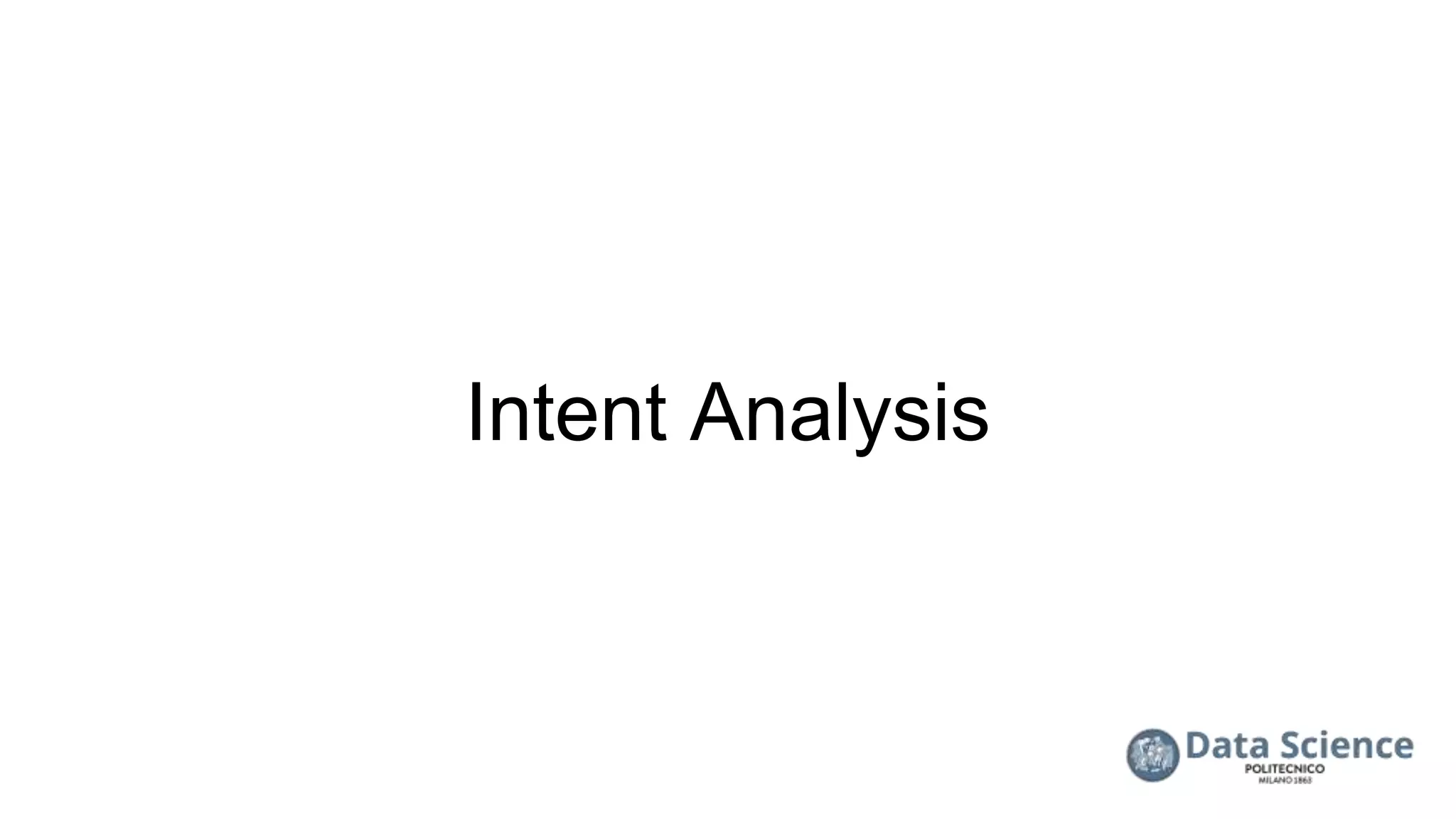 Intent Analysis
 