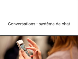 Conversations : système de chat

 