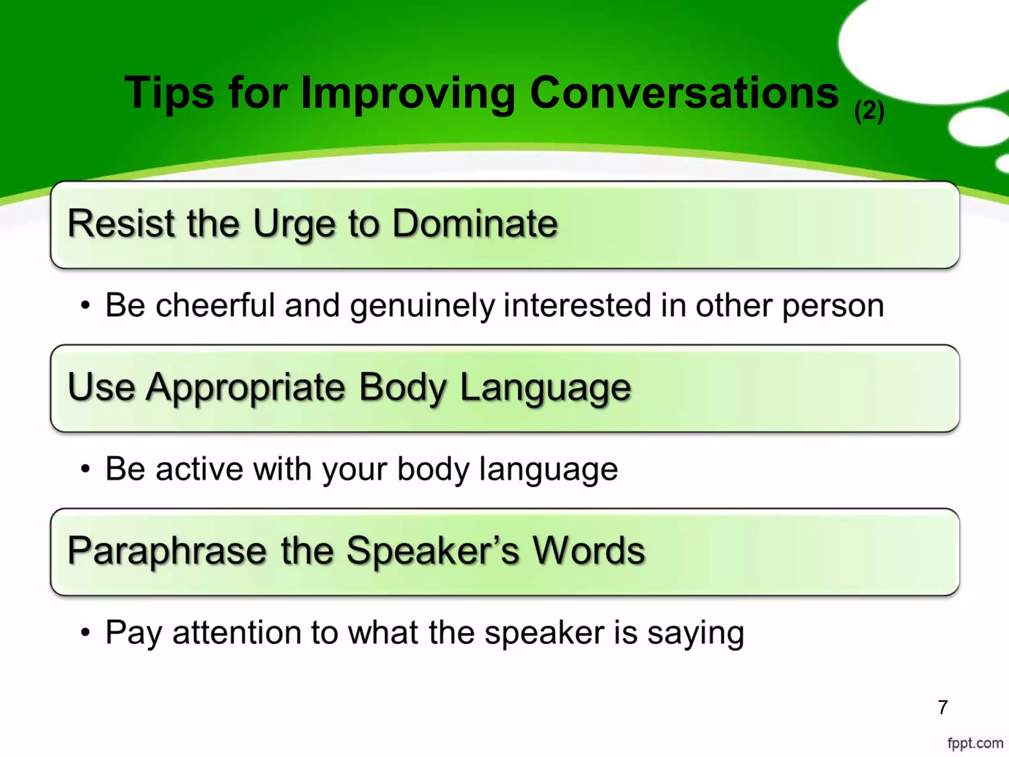 Tips for Improving Conversations (2)




                                       7
 