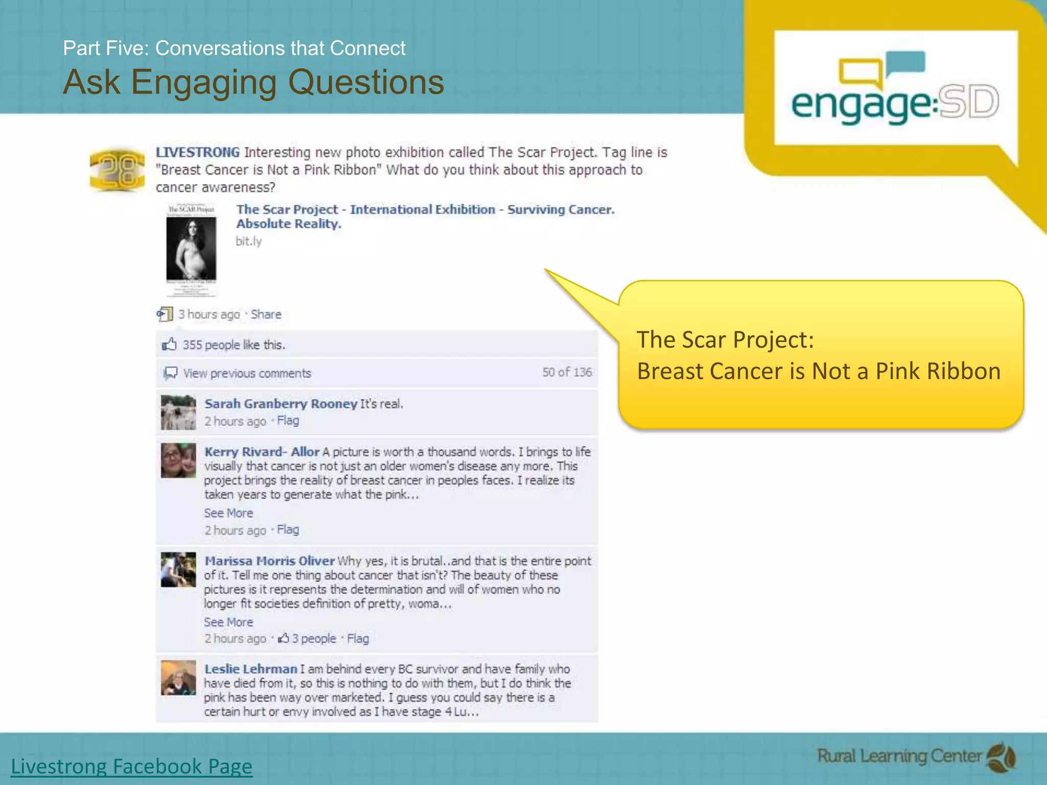 Part Five: Conversations that ConnectAsk Engaging QuestionsThe Scar Project:Breast Cancer is Not a Pink RibbonLivestrong Facebook Page