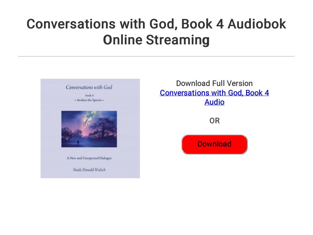 conversations with god book 4 neale walsh video conversations with god book 4 neale walsh video