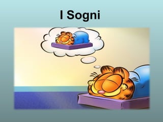 I Sogni 
 