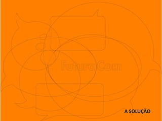 A SOLUÇÃO