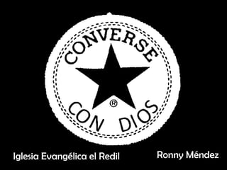 Iglesia Evangélica el Redil   Ronny Méndez
 