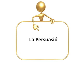 La Persuasió
 