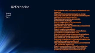 Referencias
Serway
Cengel
Wark
 