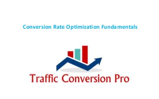 Conversion Rate Optimization Fundamentals
 