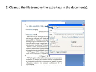 5) Cleanup the file (remove the extra tags in the documents):
 