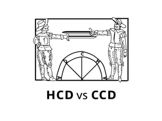 HCD vs CCD
 