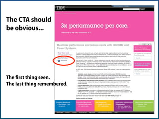 - Angie Schottmuller
@aschottmuller
Each additional "action" on a landing
page may reduce conversion by
50%
 