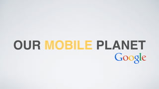 OUR MOBILE PLANET! 
 