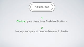 FLEFXLEIXBIBILILIITDYA! D! 
1 ! 
Claridad para desactivar Push Notifications.! 
! 
2 ! 
No te preocupes, si quieren hacerlo, lo harán.! 
 