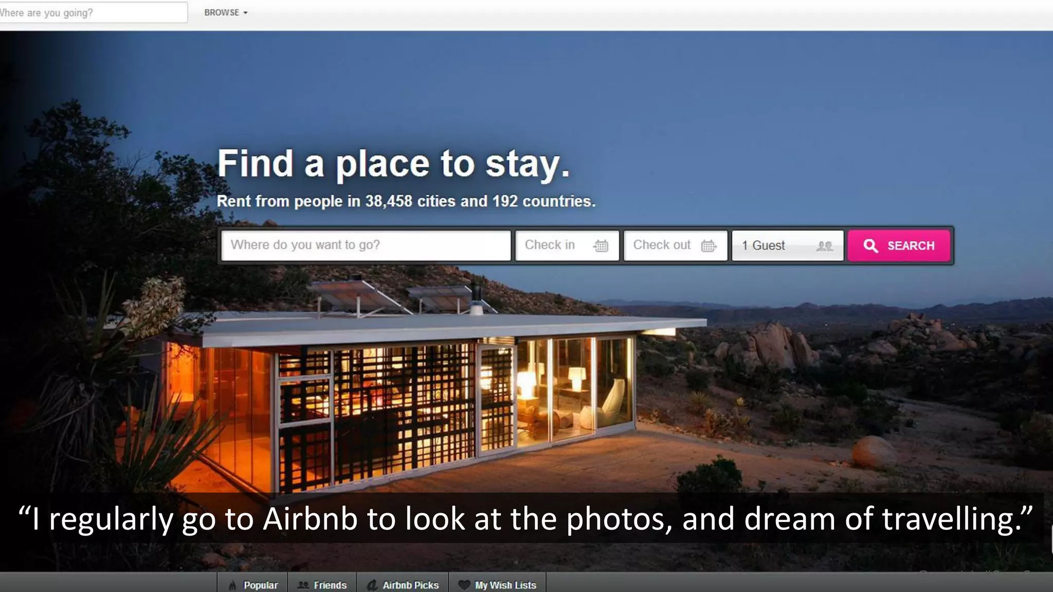 Simpler go to Airbnb to look at the photos, and dream of travelling.”
“I regularlyis better.
@peeplaja #ConvCon

 