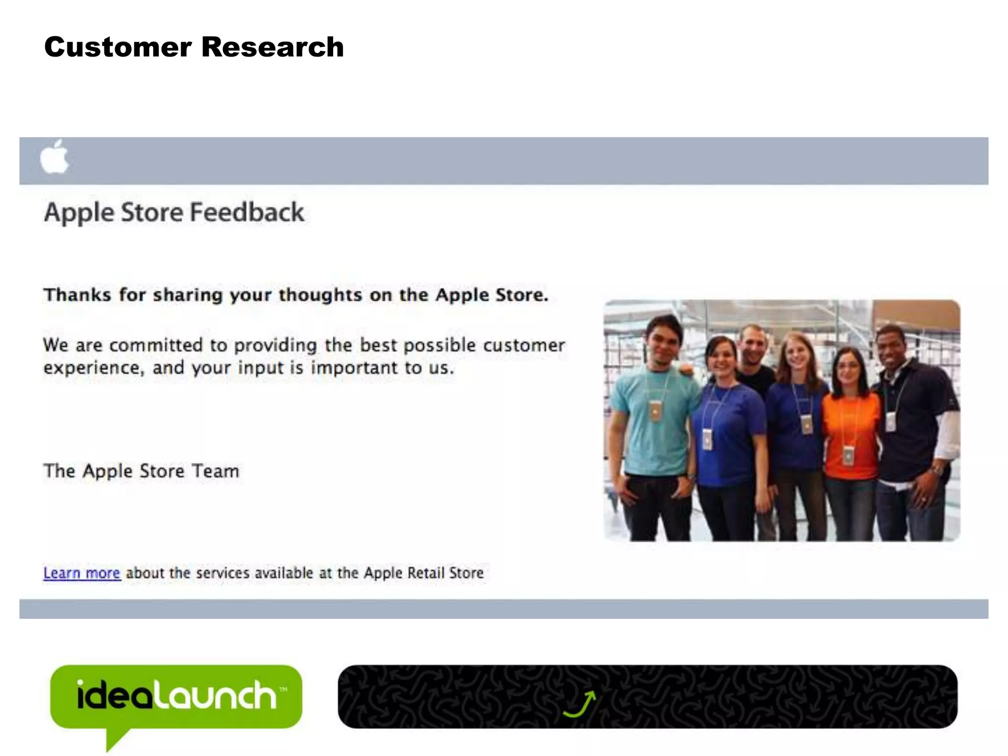 Surveys. Ask for feedback on your content, navigation and methodology.Customer Research