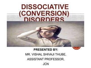 Conversion and dissociative disorder | PPTX