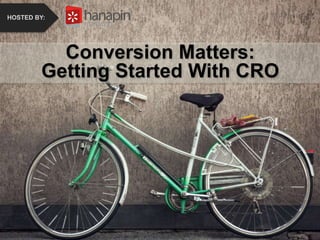 How to Recover from the 
Holidays Faster Than Your 
Competition 
#thinkppc 
Conversion Matters: 
HOSTED BY: 
Getting Started With CRO 
 