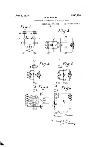 June 9, 1925. 1,540,998
. H. PLAusoN _ -
CONVERSION OF ATMOSPHERIC ELECTRIC ENERGY
‘Filed J‘ . 13, 1921 i 12L Sheets-Sheet 1 ‘
WT
 
