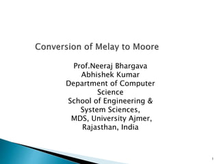 1
Prof.Neeraj Bhargava
Abhishek Kumar
Department of Computer
Science
School of Engineering &
System Sciences,
MDS, University Ajmer,
Rajasthan, India
 