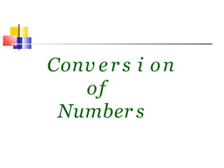 Conv ers i on
of
Number s
 