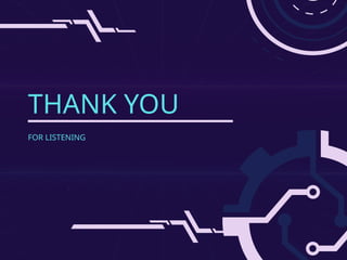 THANK YOU
FOR LISTENING
 
