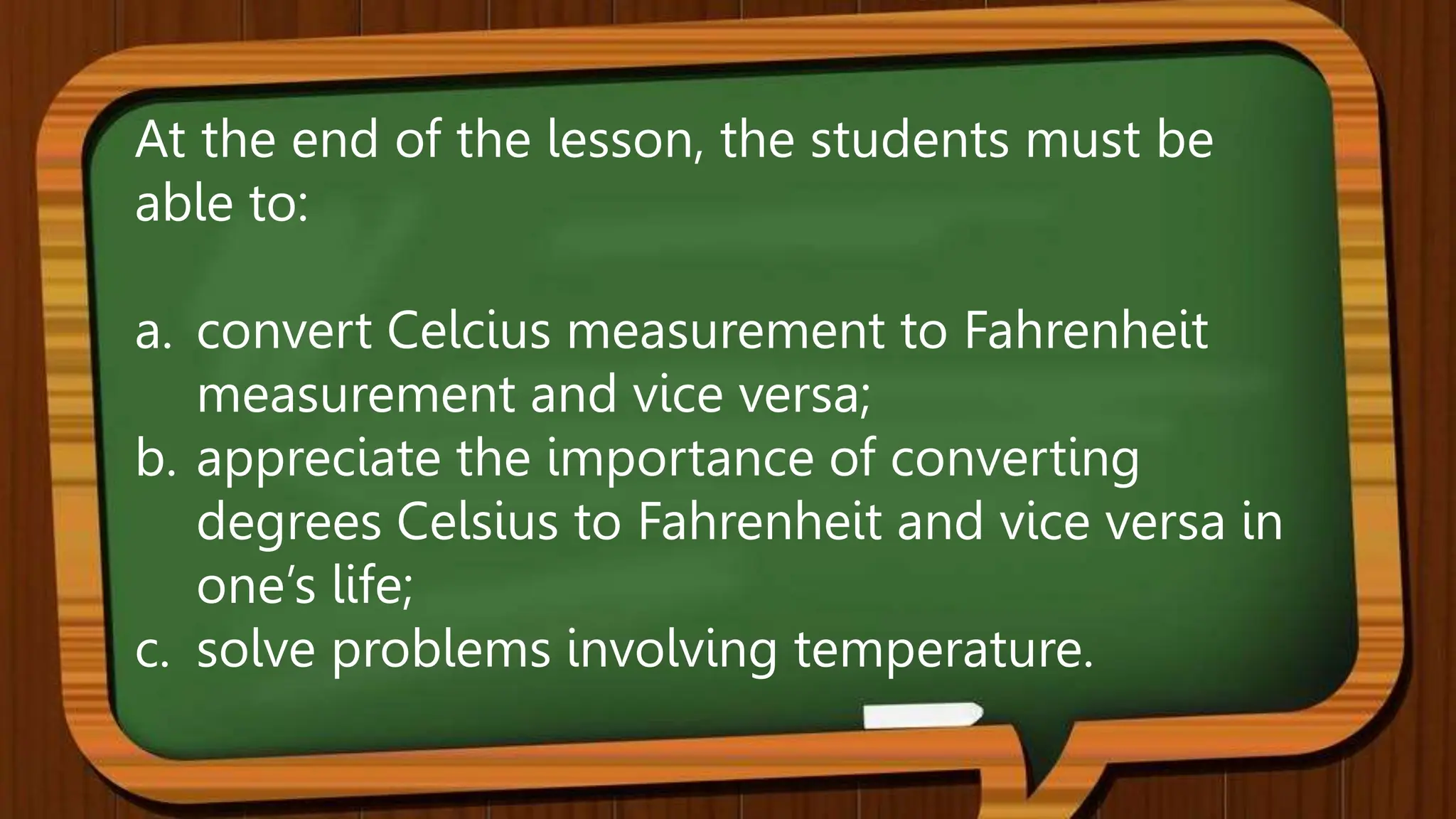 Conversion of Temperature (Degrees to Celsius and Celsius to Degree).pptx