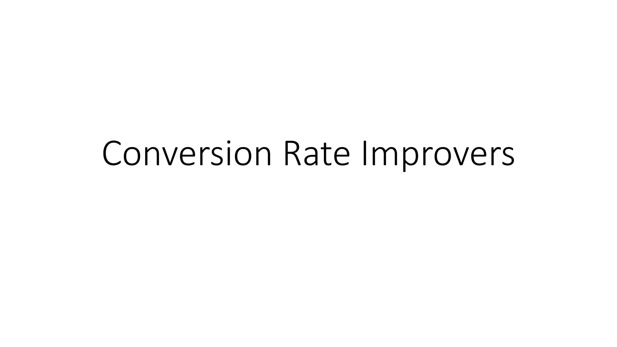 Conversion Rate Improvers 
 