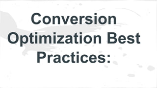 Conversion optimization : Top 40 tips to improve website conversions | PPT