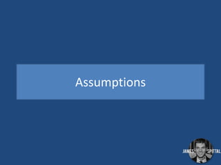 Assumptions

 