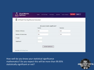 How well do you know your statistical significance
mathematics? Do you expect this will be more than 99.95%
statistically significant or not?

 