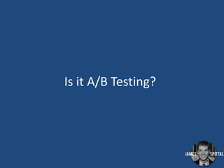 Is it A/B Testing?

 